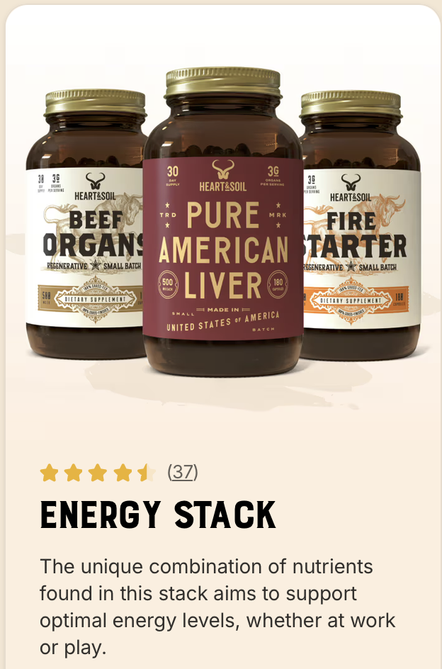 Heart and Soil Energy Stack - Fire Starter, Pure American Liver, Beef Organs